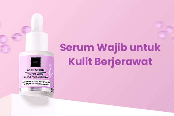 Jerawat Batu Tak Kunjung Hilang? Ini Serum yang Wajib Kamu Coba!